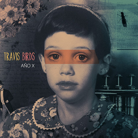 Portada del disco «Año X» (2016) de Travs Birds.
