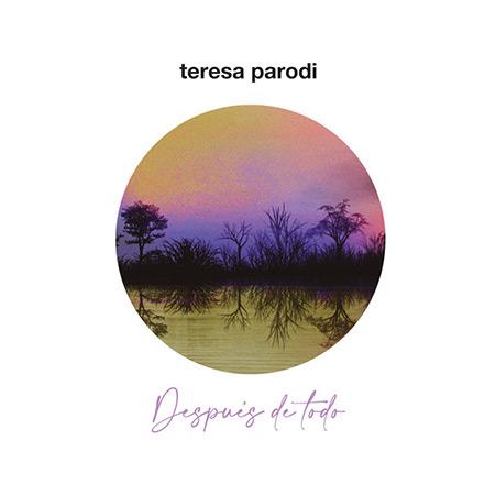 Portada del disco «Después de todo» de Teresa Parodi.