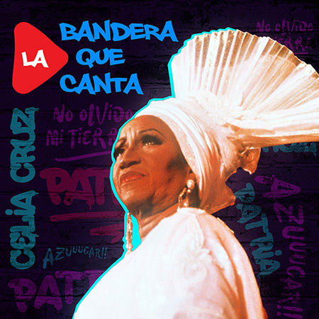 Portada del single «Celia Cruz: La Bandera que Canta» de Celia Cruz.