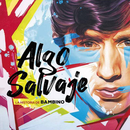 Portada del CD   DVD «Algo salvaje: la historia de Bambino».