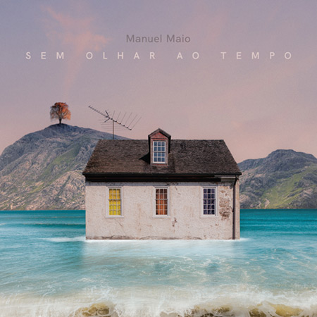 Portada del disco «Sem olhar ao tempo» de Manuel Maio.