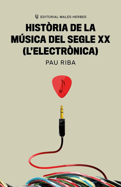 Portada del libro «Història de la música electrónica del segle XX» de Pau Riba.