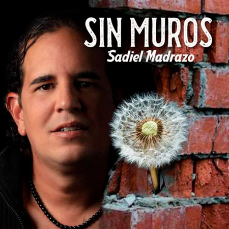 Portada del disco «Sin muros» de Sadiel Madrazo.