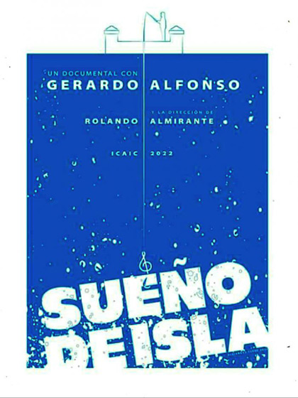 Cartel del documental sobre Gerardo Alfonso «Sueño de isla».