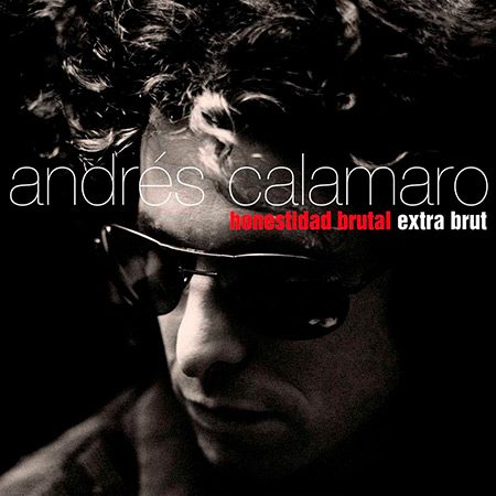 Portada del disco «Honestidad brutal extra brut» de Andrés Calamaro.