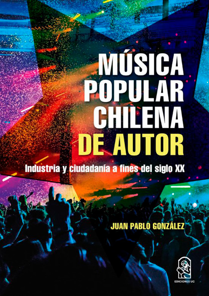 Portada del libro «Música popular chilena de autor» de Juan Pablo González.