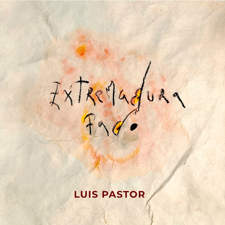 Portada del disco «Extremadura Fado» de Luis Pastor.