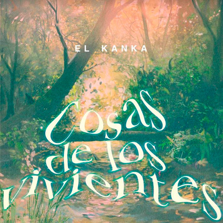 Portada del disco «Cosas de los vivientes» de El Kanka.