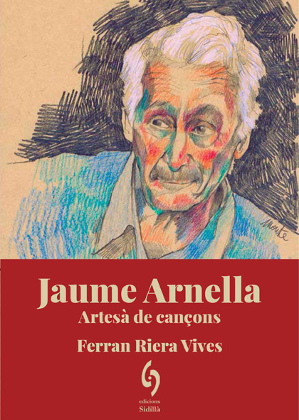 Portada del libro «Jaume Arnella, Artesà de cançons» de Ferran Riera Vives.