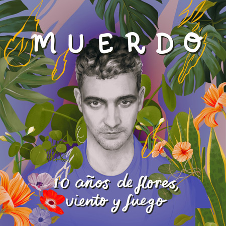 Portada del disco «10 años de flores, viento y fuego» de Muerdo.