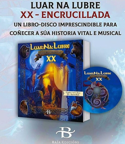 Luar Na Lubre lanza «Encrucillada», un libro-disco que recopila casi 40 años de historia.