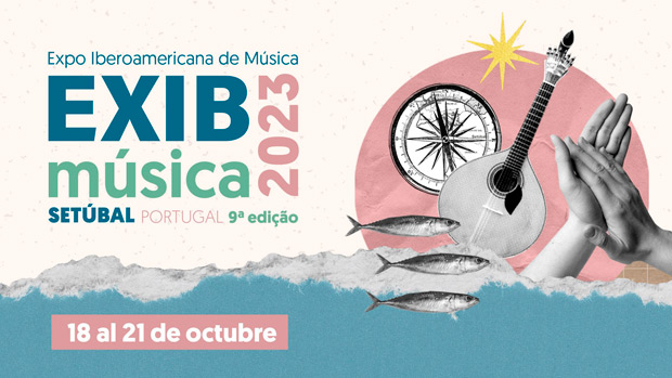 IX EXIB Música Setúbal 2023, el encuentro de la música de América Latina en Europa.