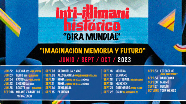 Inti-Illimani Histórico: Gira Imaginación Memoria y Futuro.