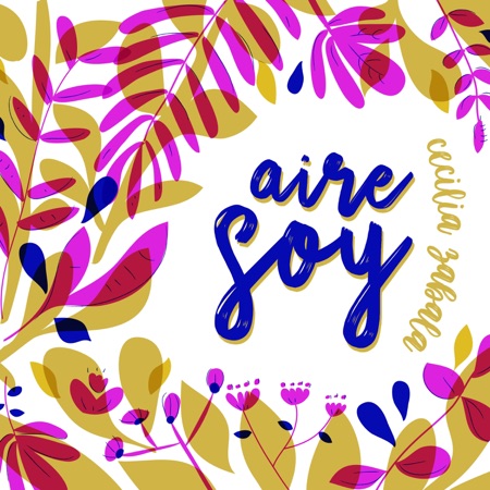 Portada del disco «Aire Soy II» de Cecilia Zabala.