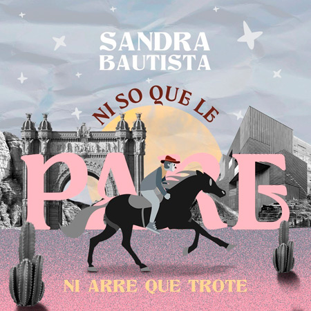 Portada del single «Ni so que le pare ni arre que trote» de Sandra Bautista.