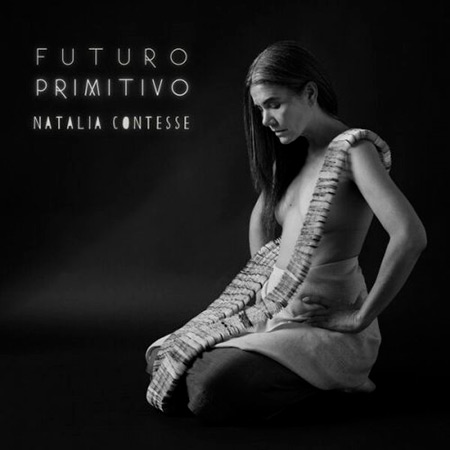 Portada del disco «Futuro Primitivo» de Natalia Contesse.