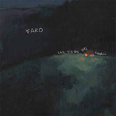 Portada del disco «Faro» de Las Nietas del Charli.