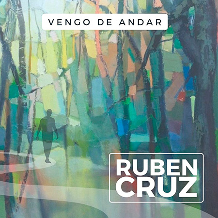 Portada del disco «Vengo de andar» de Rubén Cruz.