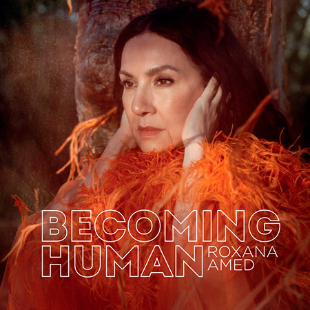 Portada del disco «Becoming human» de Roxana Amed.