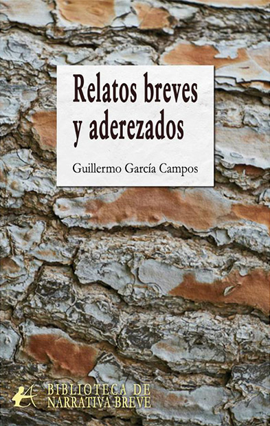 Portada del libro «Relatos breves y aderezados» de Guillermo García Campos.
