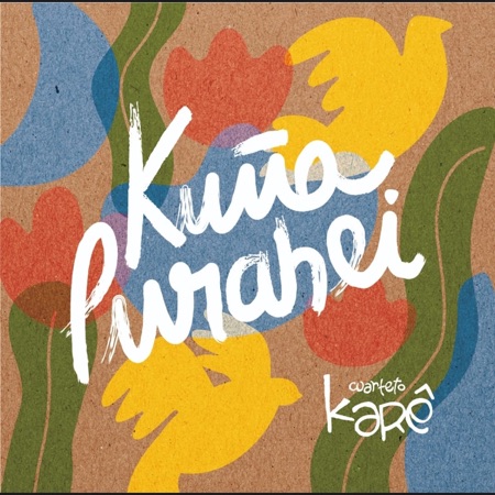 Kuña Purahei [Cuarteto Karê]