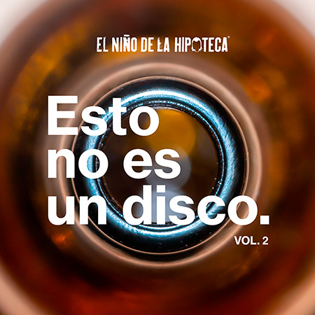 Portada del disco «Esto no es un disco Vol.2» de El Niño de la Hipoteca.