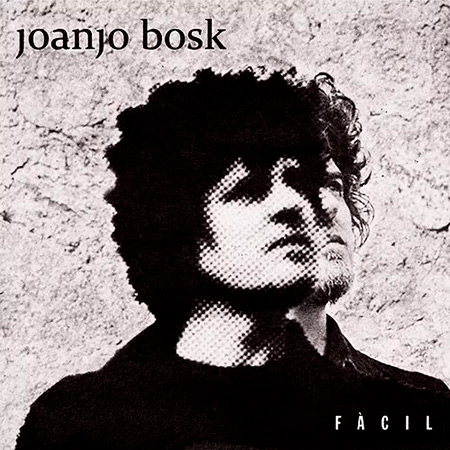 Portada del disco «Fàcil» de Joanjo Bosk.