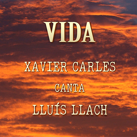 Portada del disco «Vida» de Xavier Carles.