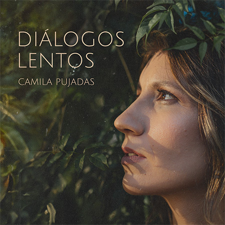 Portada del disco «Diálogos lentos» de Camila Pujadas.