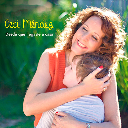Portada del disco «Desde que llegaste a casa» de Ceci Méndez.