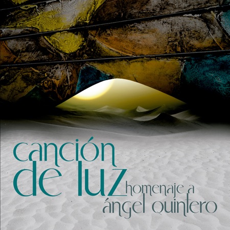 Portada del disco «Canción de luz. Homenaje a Ángel Quintero».