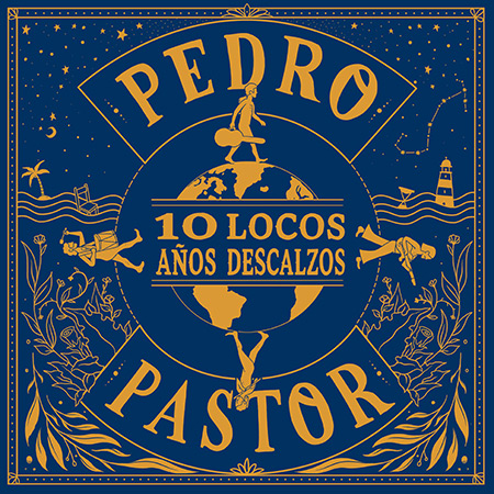 Portada del disco &laquo;10 Locos A&ntilde;os Descalzos&raquo; de Pedro Pastor.