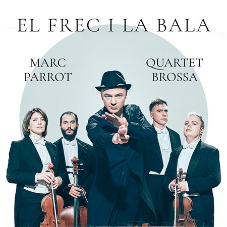 Portada del disco &laquo;El frec i la bala&raquo; de Marc Parrot y Quartet Brossa.