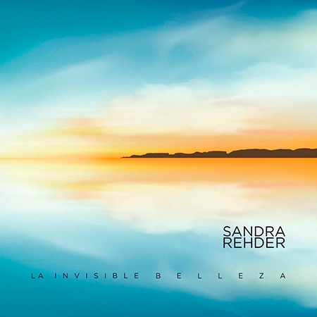 Portada del disco &laquo;La invisible belleza&raquo; de Sandra Rehder.