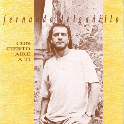 Con cierto aire a ti (Fernando Delgadillo) [1993]