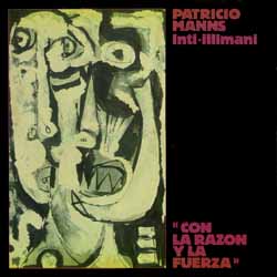 Con la razón y la fuerza (Patricio Manns - Inti-Illimani) [1982]