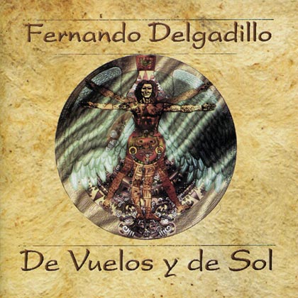 De vuelos y de sol (reedición) (Fernando Delgadillo) [1999]