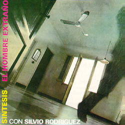 El hombre extraño (Silvio Rodríguez - Síntesis) [1992]