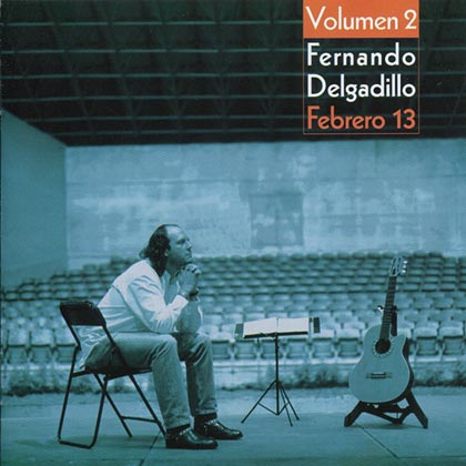 Febrero 13 (Volumen 2) (Fernando Delgadillo) [2000]