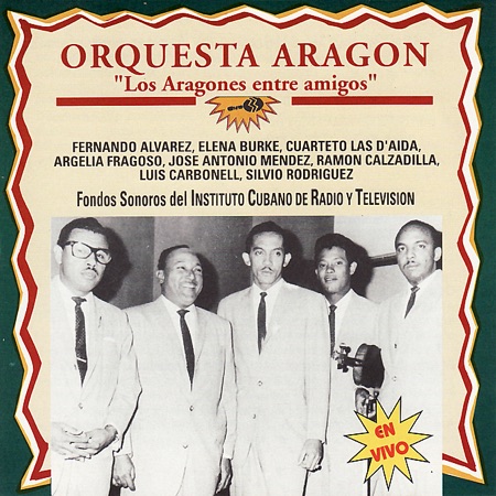 Los Aragones entre amigos (Orquesta Aragón) [1990]