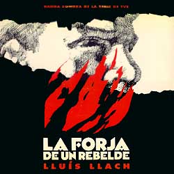 La forja de un rebelde (Lluís Llach) [1990]