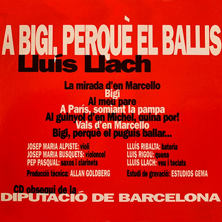 A Bigi, perquè el ballis (Lluís Llach) [1993]