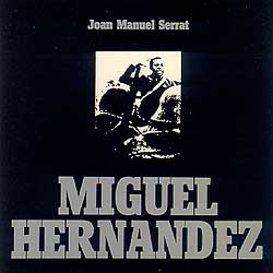 Miguel Hernández (Joan Manuel Serrat) [1972]