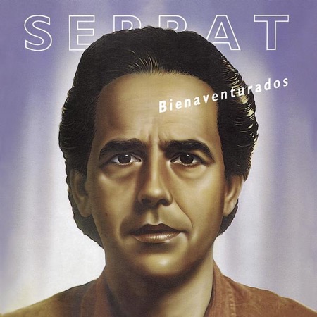 Bienaventurados (Joan Manuel Serrat) [1987]