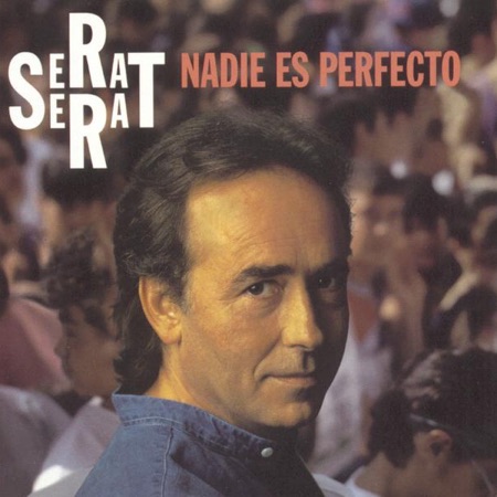 Nadie es perfecto (Joan Manuel Serrat) [1994]