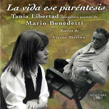 La vida, ese paréntesis (Tania Libertad) [1998]