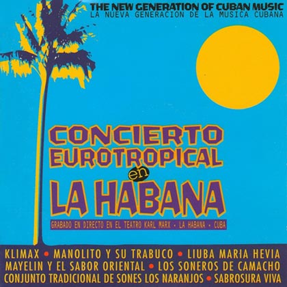 Concierto Eurotropical en la Habana (Obra colectiva) [1997]