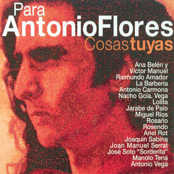 Para Antonio Flores. Cosas tuyas (Obra colectiva) [2002]