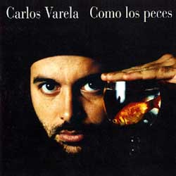 Como los peces (Carlos Varela) [1995]