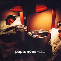 Mono (Papa:Noes) [2002]